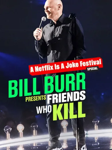 Bill Burr Presents: Friends Who Kill