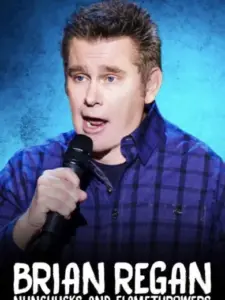 Brian Regan: Nunchucks and Flamethrowers