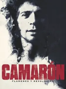 Camarón: Flamenco y revolución