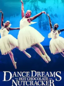 Όνειρα Χορού: Hot Chocolate Nutcracker / Dance Dreams: Hot Chocolate Nutcracker