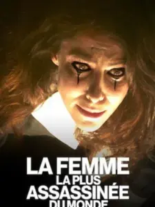 Πόσες Φορές να σε Σκοτώσω; / La Femme la plus assassinée du monde