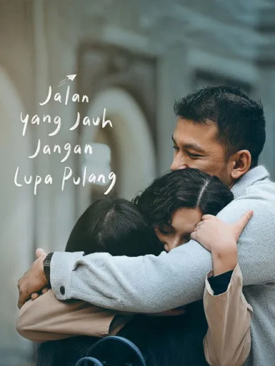 Jalan yang Jauh, Jangan Lupa Pulang