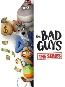 Τα Κακά Παιδιά: Η Διάρρηξη / The Bad Guys: The Series
