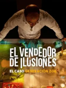 El vendedor de ilusiones: El caso Generación Zoe