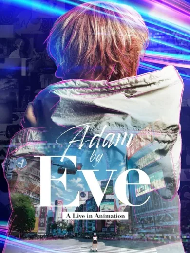 Adam by Eve: A Live in Animation