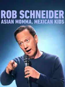 Rob Schneider: Asian Momma, Mexican Kids