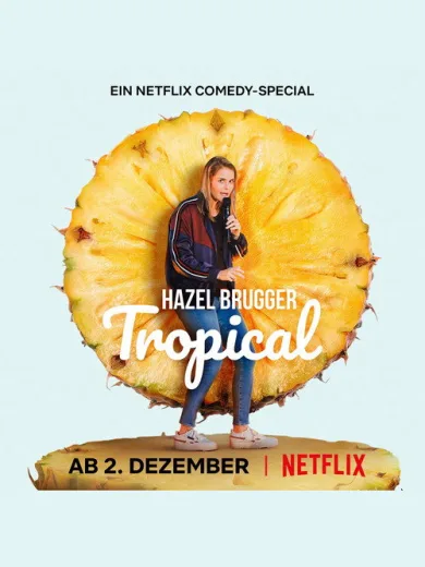 Χέιζελ Μπρούγκερ: Η Φάση Είναι Tropical / Hazel Brugger: Tropical