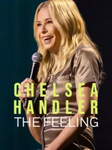 Τσέλσι Χάντλερ: Η Αίσθηση / Chelsea Handler: The Feeling