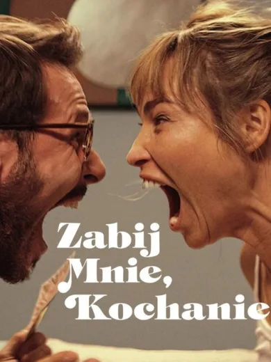 Σκότωσέ με Αν Τολμάς / Zabij mnie, kochanie
