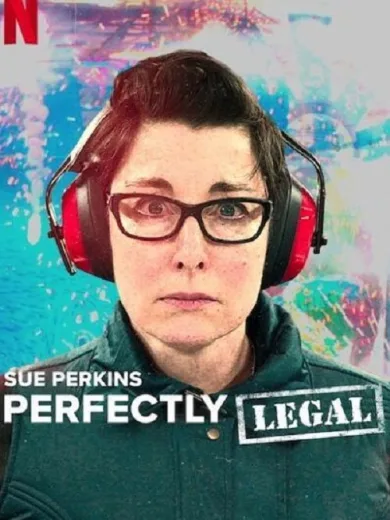 Σου Πέρκινς: Απολύτως Νόμιμα / Sue Perkins: Perfectly Legal