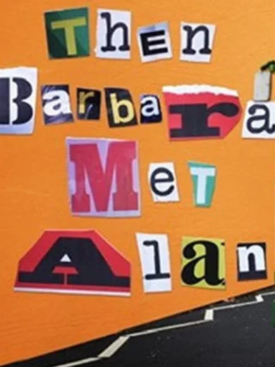Then Barbara Met Alan