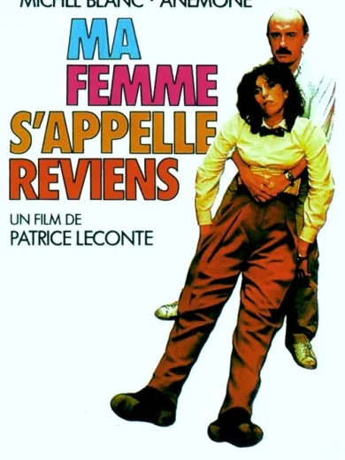 Ma femme s’appelle reviens