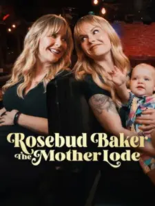 Rosebud Baker: The Mother Lode