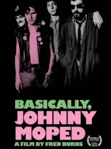 Basically, Johnny Moped