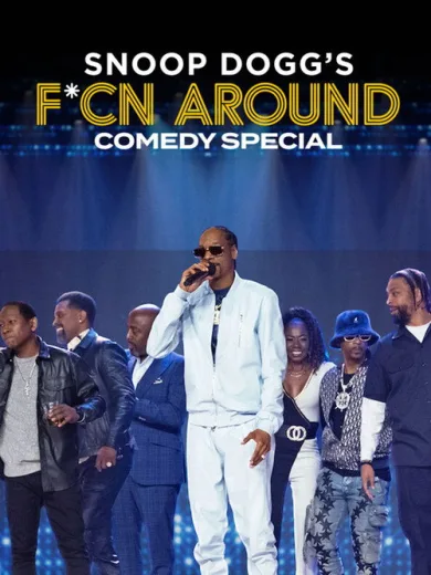 Snoop Dogg’s F*cn Around Comedy Special