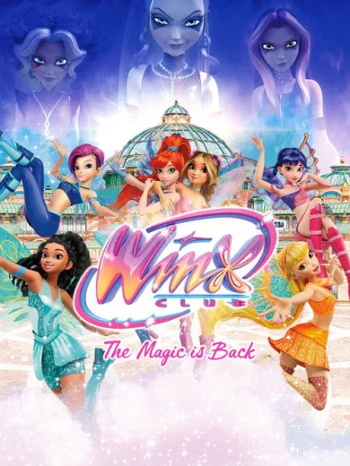 Winx Club: The Magic Is Back