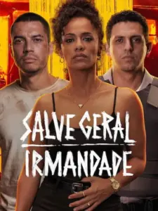 Σε Κατάσταση Φόβου / Salve Geral: Irmandade