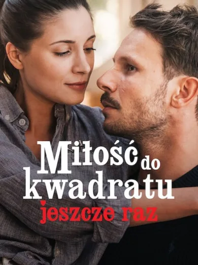 Αγάπη στο Τετράγωνο Ξανά / Miłość do kwadratu jeszcze raz