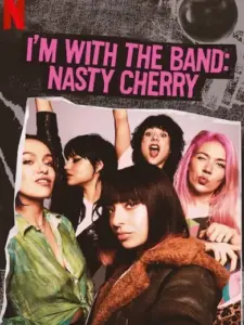 Είμαι με την Μπάντα: Nasty Cherry / I’m with the Band: Nasty Cherry