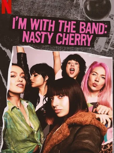 Είμαι με την Μπάντα: Nasty Cherry / I’m with the Band: Nasty Cherry