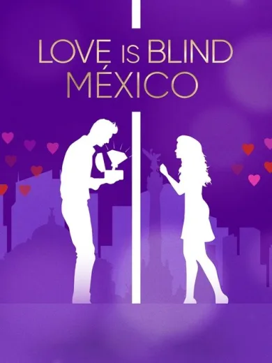 Ο Έρωτας Είναι Τυφλός: Μεξικό / Love is Blind: México