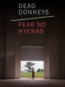 Dead Donkeys Fear No Hyenas