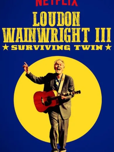 Loudon Wainwright III: Surviving Twin