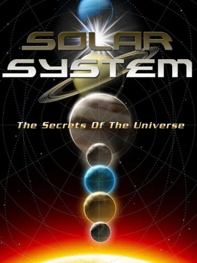 Solar System: The Secrets of the Universe