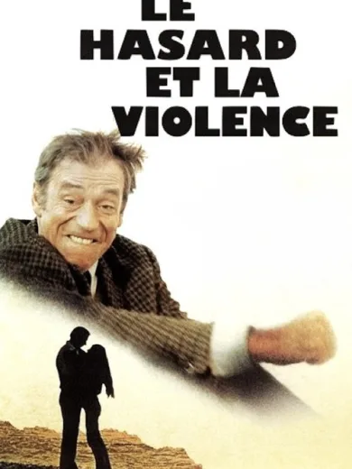 Le Hasard et la Violence