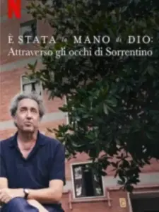 È stata la mano di Dio: Attraverso gli occhi di Sorrentino