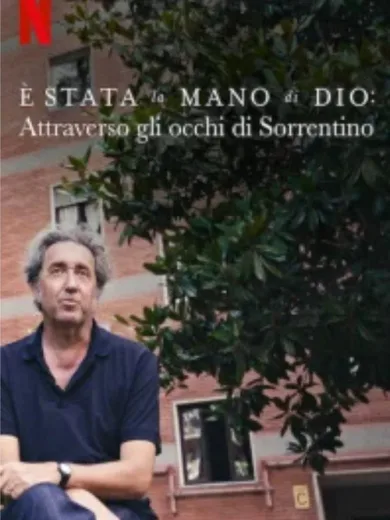 È stata la mano di Dio: Attraverso gli occhi di Sorrentino