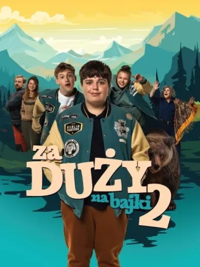 Za duży na bajki 2