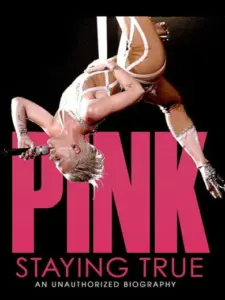 P!NK: Staying True
