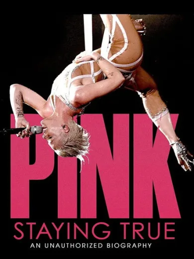 P!NK: Staying True