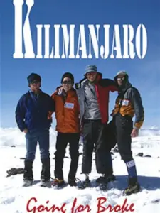 Kilimanjaro: Going For Broke