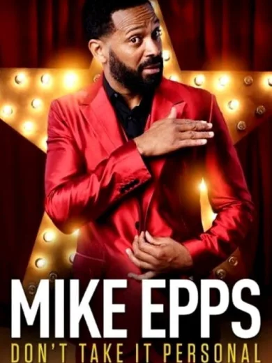 Mike Epps: Don’t Take It Personal