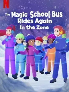 The Magic School Bus Rides Again: In the Zone