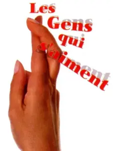 Les gens qui s’aiment