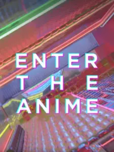 Enter the Anime