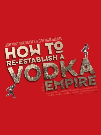 How to Re-Establish a Vodka Empire