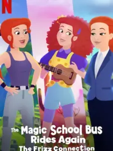 The Magic School Bus Rides Again: The Frizz Connection