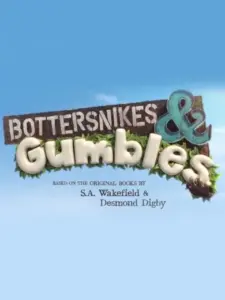Μπότερσναικς και Γκαμπλς / Bottersnikes & Gumbles