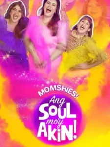 Momshies! Ang Soul Mo’y Akin