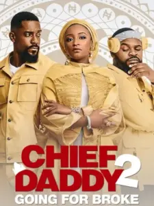 Chief Daddy 2: Going for Broke