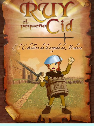 Ruy, el pequeño Cid: el caballero de la espada de madera