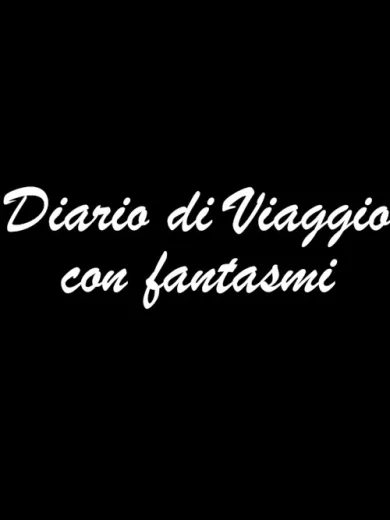 Diario di viaggio con fantasmi