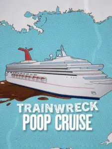 Το Απόλυτο Φιάσκο: Εφιαλτική Κρουαζιέρα / Trainwreck: Poop Cruise