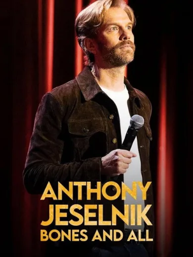 Anthony Jeselnik: Bones and All