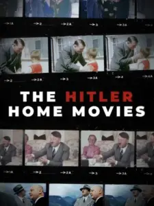The Hitler Home Movies