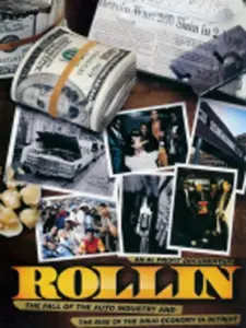 Rollin: The Decline of the Auto Industry and Rise of the Drug Economy in Detroit